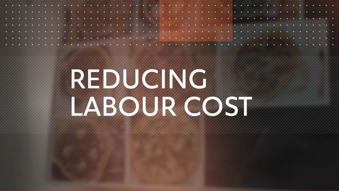 Reducing Labour Cost
